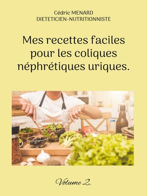 cover image of Mes recettes faciles pour les coliques néphrétiques uriques.